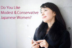 Do you like Modest & Conservative Japanese women