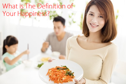What is The Definition of Your Happiness?