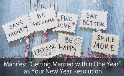 Manifest “Getting Married within One Year” as Your New Year Resolution