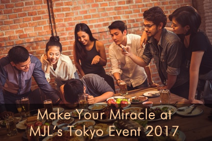 Make Your Miracle at MJL’s Tokyo Event 2017