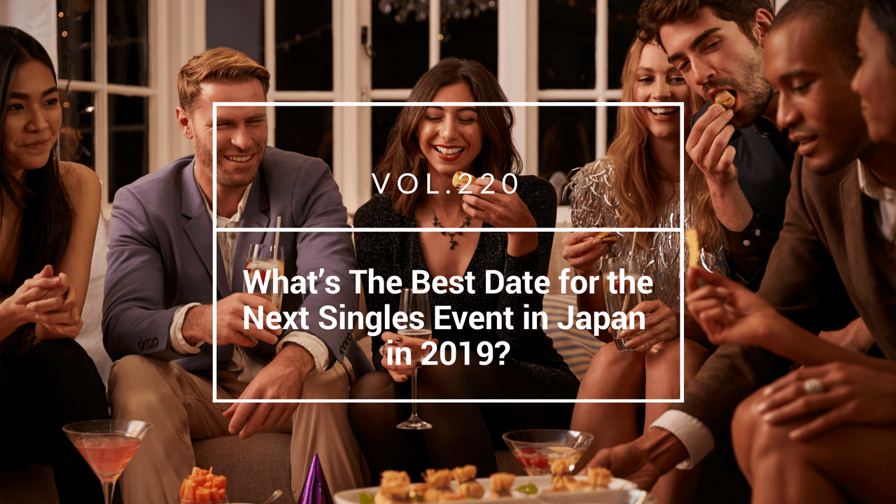 Find Your Perfect Match: Best Date for Singles Event in Japan 2019