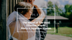 The Most Effective Way to Marry a Japanese Woman