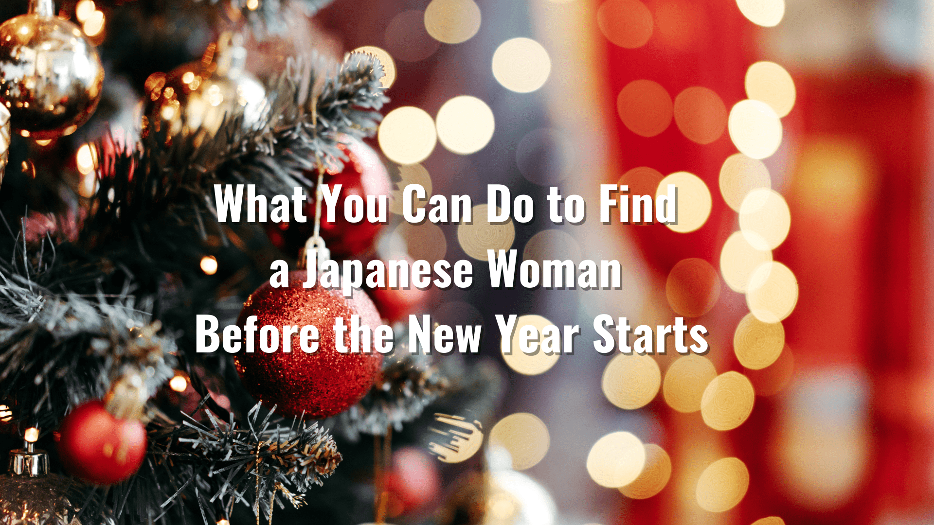 Find a Japanese Woman before New Year