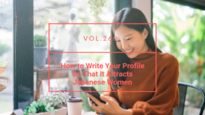How to write your profile to attract Japanese women