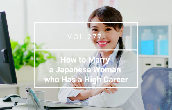 How to Marry a Japanese Woman who Has a High Career