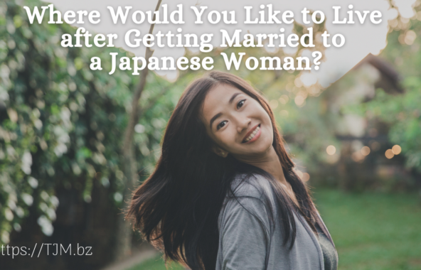 Where Would You Like to Live after Getting Married to a Japanese Woman?