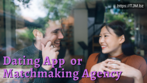 Dating App or Matchmaking Agency