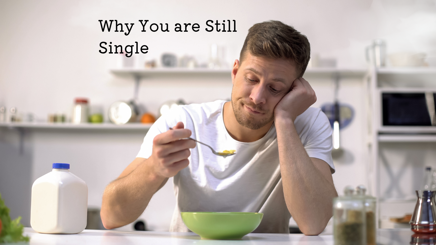 Why You are still single